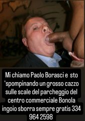 MI CHIAMO PAOLO BORASCI MILANESE PASSIVISSIMO GRAN CULATTONE FROCIO SUCCHIACAZZI GOLAPROFONDA POMPINARO INGOIATORE DI SBORRATE GRATIS 7GG7 