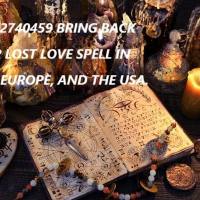 Africa Bring Back Lost Love Spells, African Love⭅░ & Money Rituals {{+27672740459}} Magic Witchcraft, White Magic, Black Magic, Demonic Spells Rituals