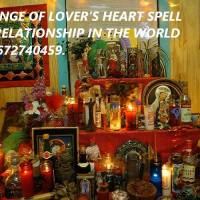CHANGE OF LOVER’S HEART SPELL
 IN RELATIONSHIP IN THE WORLD
+27672740459. 
