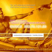 **ENRICOBATTISTELLI ROMA! - TOP QUALITY TANTRA MASSAGE! **NUDISTA ** MEDITAZIONE CORPO A CORPO!