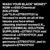 cleans  all kinds of bad money,(SSD Chemical Solution for Sale).+27780171131