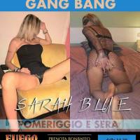 GANGBANG con SARAH BLUE
giovedì 13 pomeriggio e sera al Fuego
Info 328/2330820 - 02/49526554