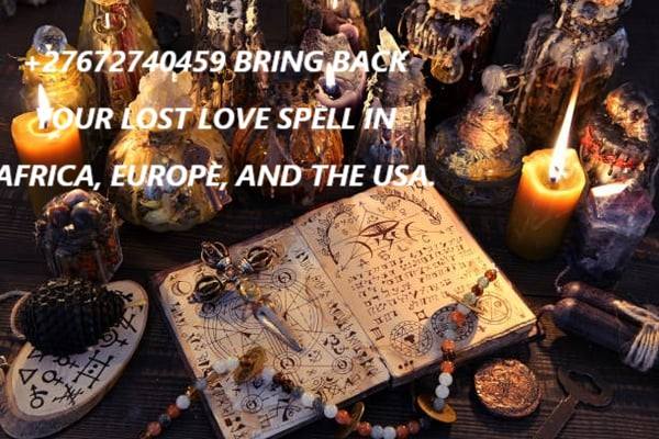 🙏 Call-⭅【+27672740459】⭆Come Back To Me Spell௹#)) Super Powerful Spell Bring Back Lost Lover۝۝۝© In 24 Hours In USA, Canada, South Africa, Australia.