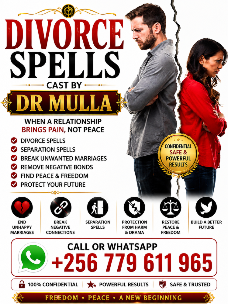 Divorce Spells for Ending Painful Marriage and Breaking Toxic Relationships – WhatsApp Dr Mulla Today: +256779611965