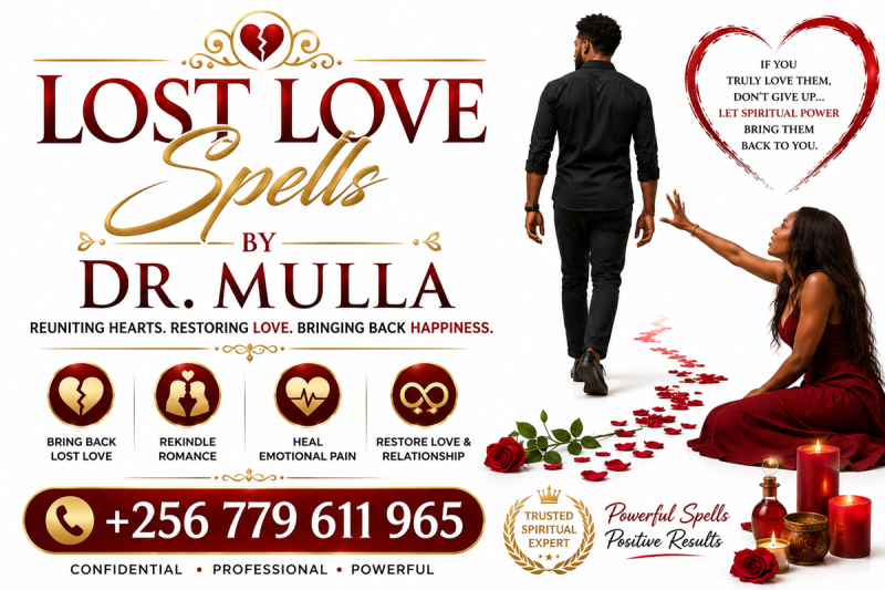 Powerful Lost Love Spells by Dr. Mulla to Help Restore Broken Relationships and Reunite Couples – Call or WhatsApp +256 779 611 965 Today