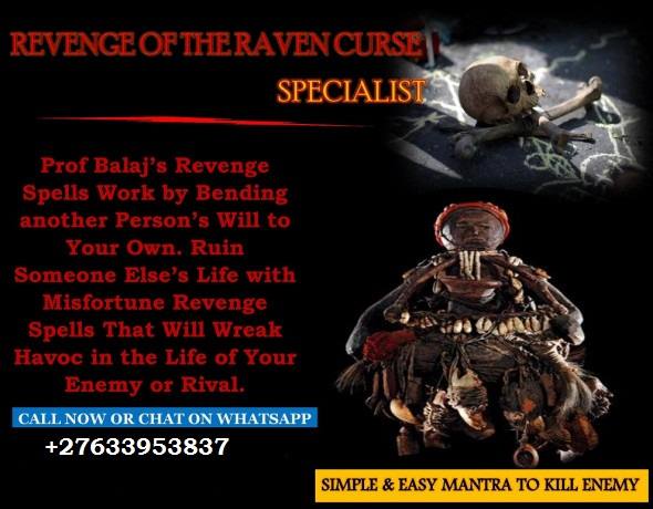 DEATH SPELL CASTER / REVENGE SPELLS IN EUROPE, FINLAND, TURKEY, ENGLAND, SPAIN, RUSSIA, ITALY +27665224607