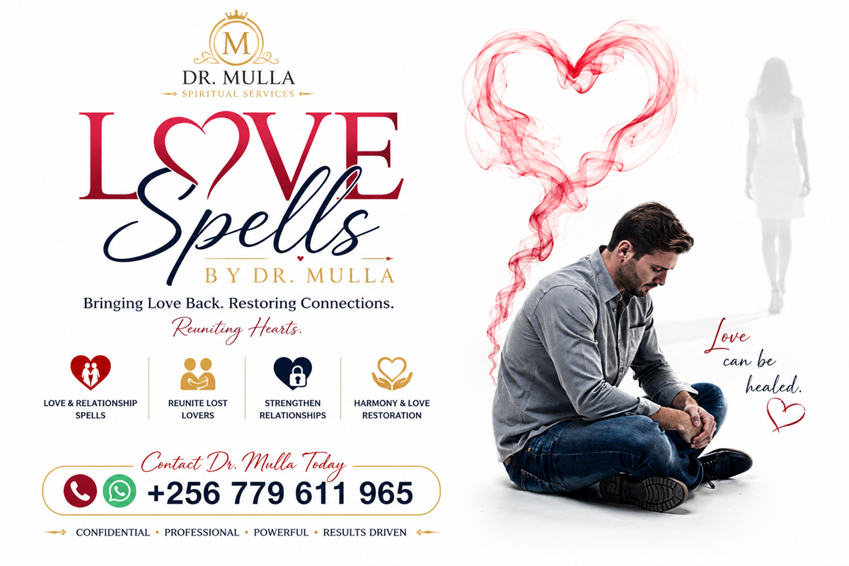 Experience Powerful Love Spells by Dr. Mulla for Love, Reconciliation, and Lasting Relationships | 📞 +256 779 611 965